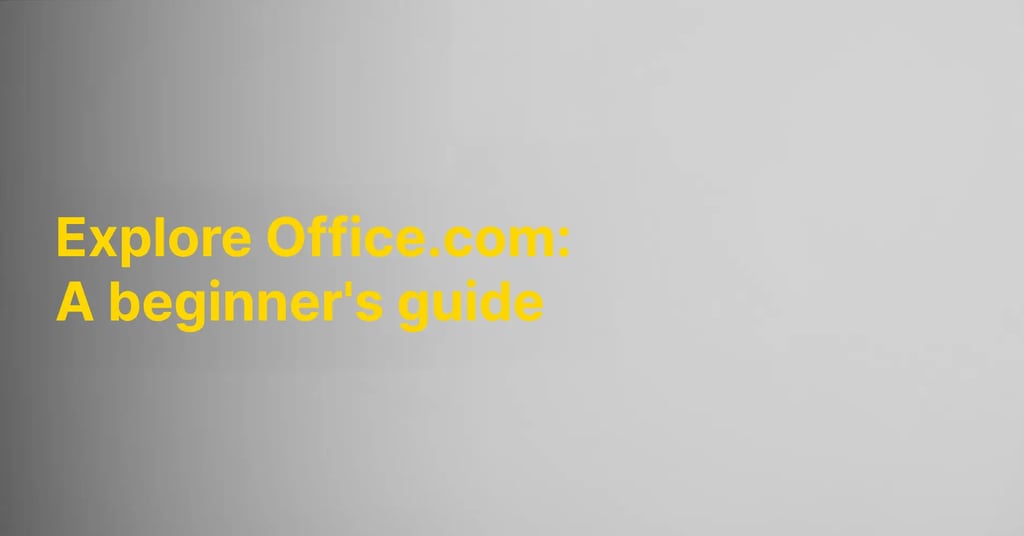 Explore office.com: A beginner's guide