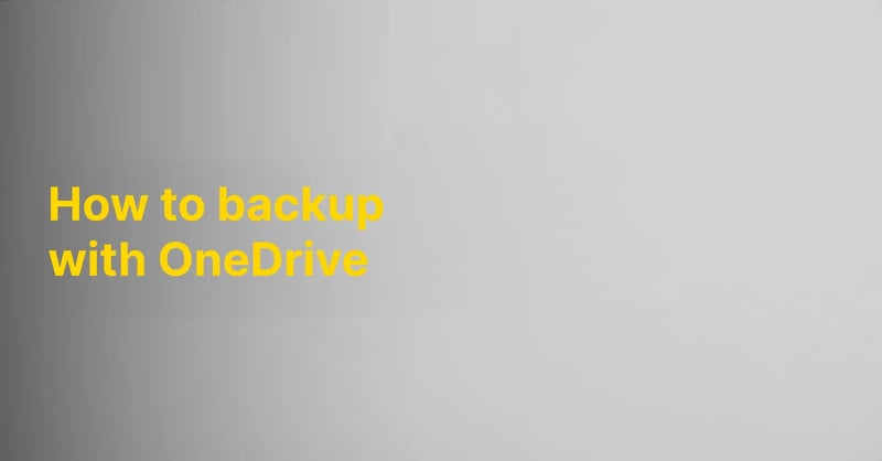 How to backup with OneDrive