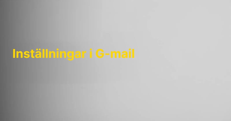 Inställningar i G-mail