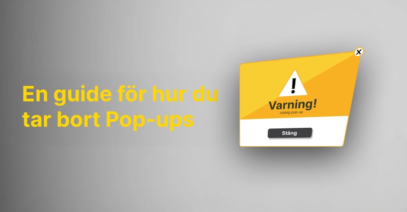 guide hur man tar bort pop-ups