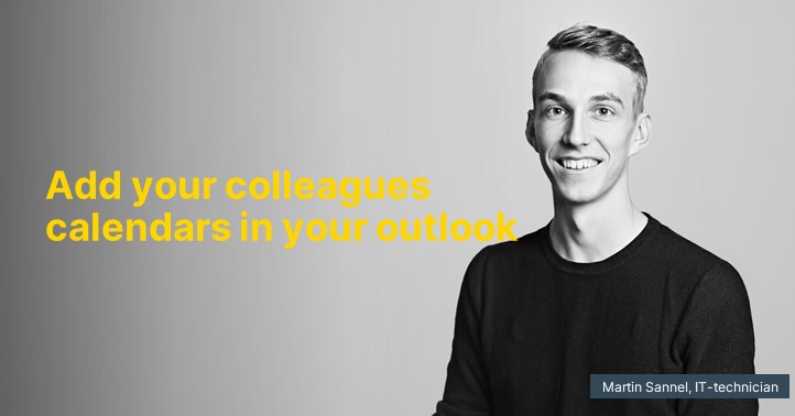 Add your colleages calendars to your outlook