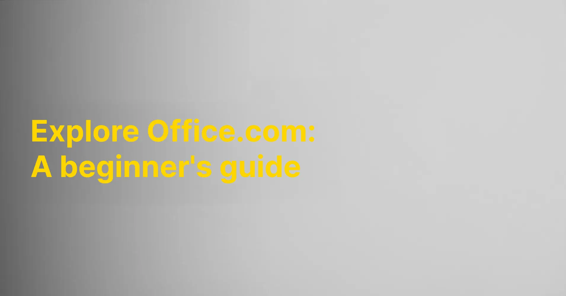 Explore office.com: A beginner's guide