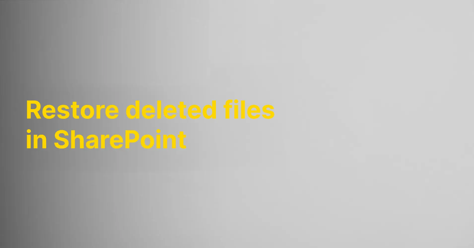 Restore deleted files in SharePoint